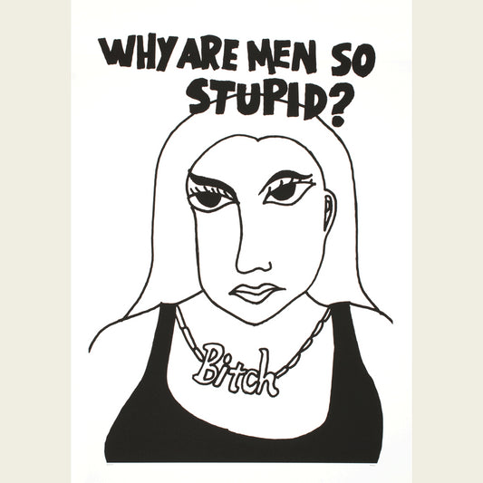 Why are men so stupid?